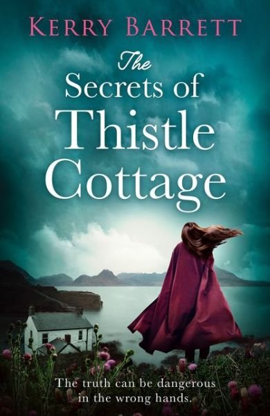The Secrets of Thistle Cottage - Kerry Barrett - Książki - HarperCollins Publishers - 9780008389765 - 5 sierpnia 2021