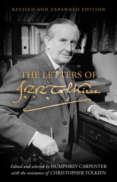 Cover for J. R. R. Tolkien · The Letters of J. R. R. Tolkien: Revised and Expanded Edition (Hardcover Book) (2023)