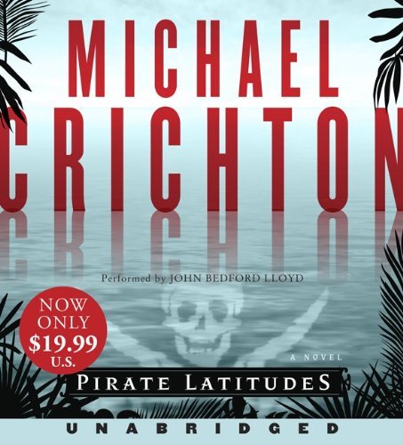 Cover for Michael Crichton · Pirate Latitudes Low Price CD (Lydbog (CD)) [Unabridged edition] (2010)