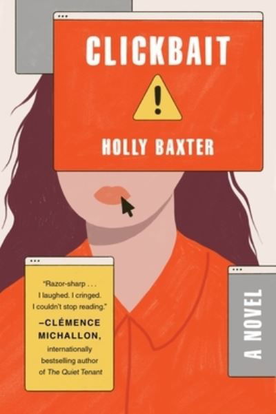 Clickbait - Holly Baxter - Książki - HarperCollins Publishers - 9780063375765 - 13 sierpnia 2024