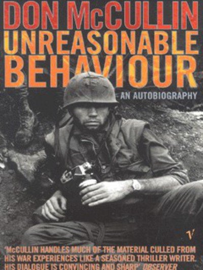 Cover for Don McCullin · Unreasonable Behaviour: An Autobiography (Paperback Bog) (2002)
