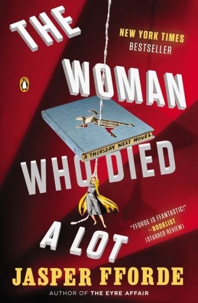 Cover for Jasper Fforde · The Woman Who Died a Lot: a Thursday Next Novel (Paperback Book) (2013)