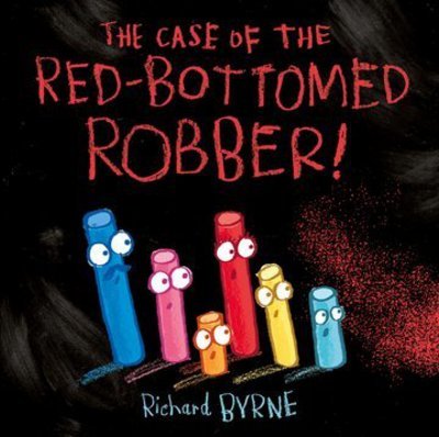 Cover for Richard Byrne · The Case of the Red-Bottomed Robber (Hardcover Book) (2018)