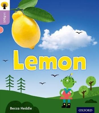 Cover for Becca Heddle · Oxford Reading Tree inFact: Oxford Level 1+: Lemon - Oxford Reading Tree inFact (Paperback Book) (2016)