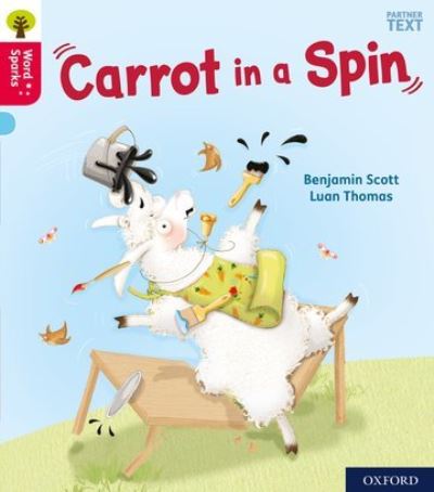 Cover for Benjamin Scott · Oxford Reading Tree Word Sparks: Level 4: Carrot in a Spin - Oxford Reading Tree Word Sparks (Paperback Book) (2020)