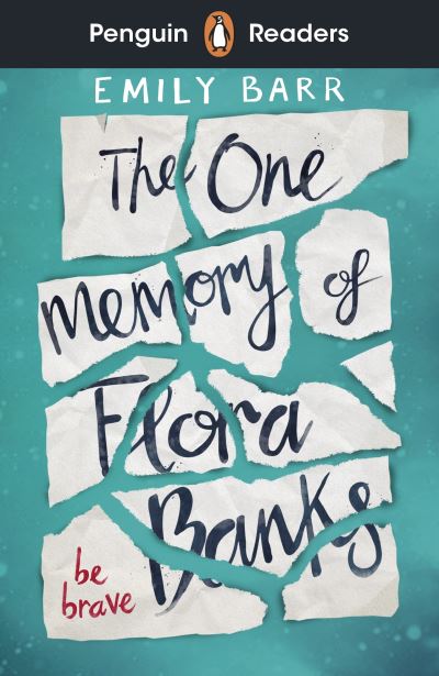 Cover for Emily Barr · Penguin Readers Level 5: The One Memory of Flora Banks (ELT Graded Reader): Abridged Edition - Penguin Readers (Paperback Book) [Abridged edition] (2021)