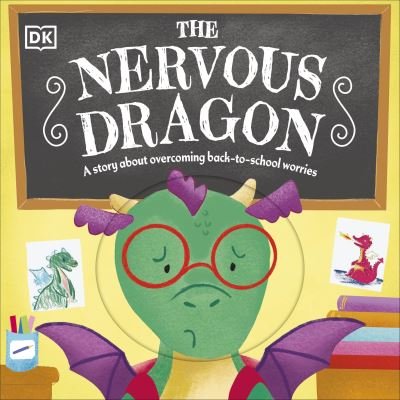Cover for Dk · The Nervous Dragon: A Story About Overcoming Back-to-School Worries - First Seasonal Stories (Board book) (2024)