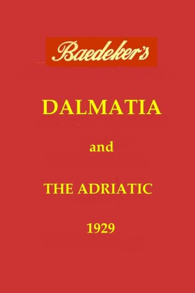 Cover for Karl Baedeker · Dalmatia &amp; the Adriatic (Book) (2018)