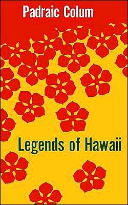 Cover for Padraic Colum · Legends of Hawaii (Paperback Book) [Revised edition] (1937)