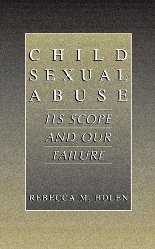 Cover for Rebecca M. Bolen · Child Sexual Abuse: Its Scope and Our Failure (Hardcover Book) [2001 edition] (2001)