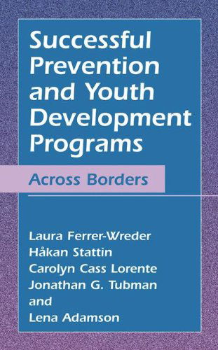 Cover for Laura Ferrer-Wreder · Successful Prevention and Youth Development Programs: Across Borders (Hardcover Book) [2004 edition] (2003)