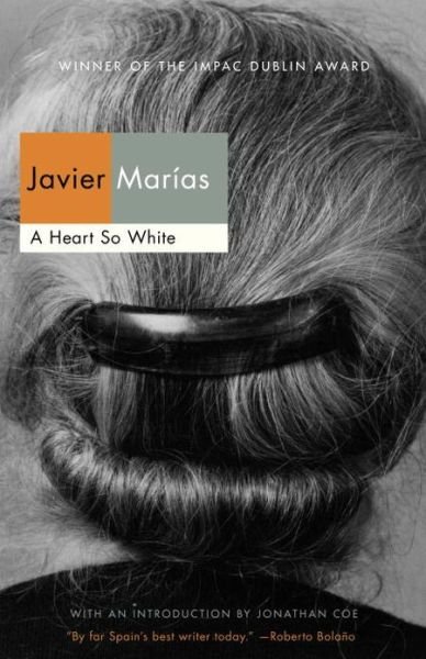 A Heart So White (Vintage International) - Javier Marias - Libros - Vintage - 9780307950765 - 26 de marzo de 2013