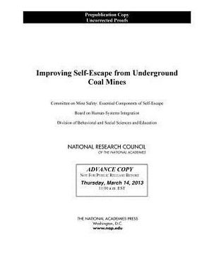 Improving Self-Escape from Underground Coal Mines - National Research Council - Libros - National Academies Press - 9780309282765 - 26 de julio de 2013