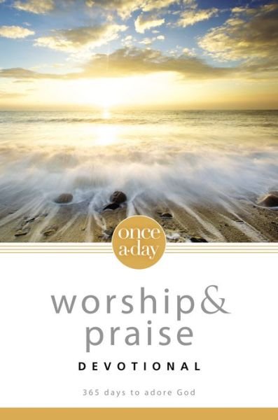 Cover for Zondervan · NIV, Once-A-Day Worship and Praise Devotional, Paperback: 365 Days to Adore God - Once-A-Day (Paperback Book) (2012)