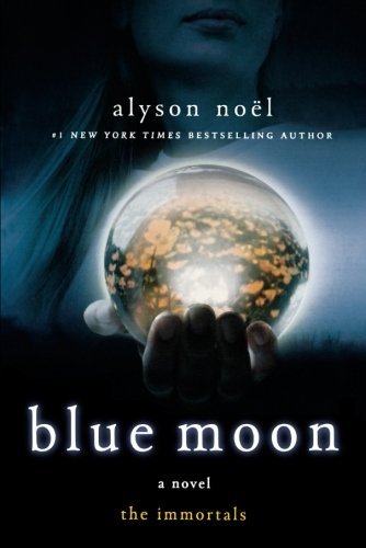 Cover for Alyson Noel · Blue Moon: The Immortals - The Immortals (Paperback Bog) (2009)