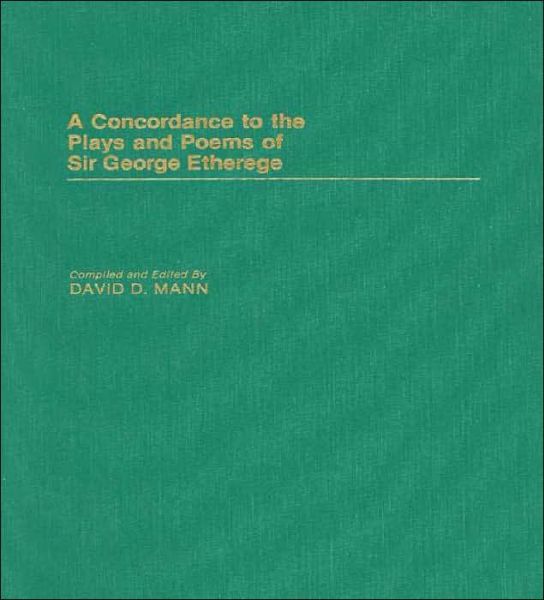 A Concordance to the Plays and Poems of Sir George Etherege - David Mann - Books - ABC-CLIO - 9780313209765 - June 28, 1985