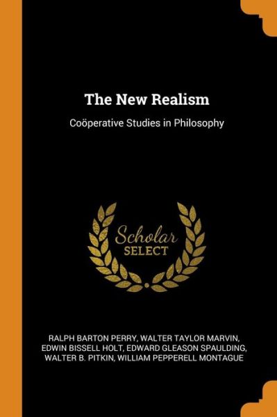 Cover for Ralph Barton Perry · The New Realism Coöperative Studies in Philosophy (Paperback Book) (2018)