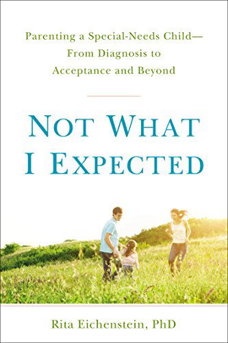 Cover for Rita Eichenstein · Not What I Expected: Help and Hope for Parents of Atypical Children (Paperback Book) (2015)
