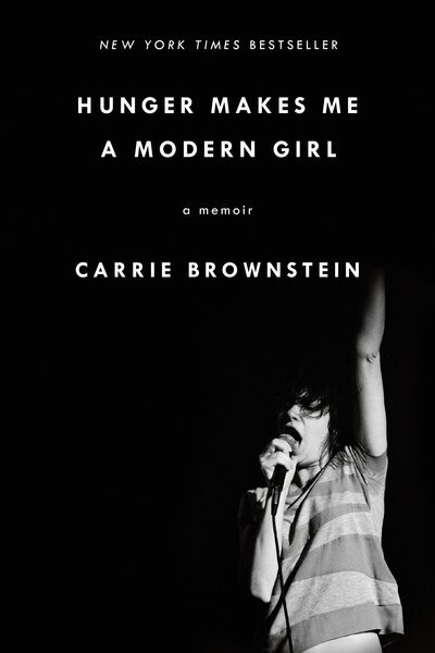 Cover for Carrie Brownstein · Hunger Makes Me a Modern Girl A Memoir (Paperback Book) (2016)