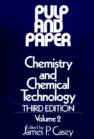 Pulp and Paper: Chemistry and Chemical Technology, Volume 2 - JP Casey - Bøker - John Wiley & Sons Inc - 9780471031765 - 10. desember 1980