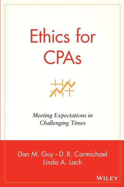 Cover for Guy, Dan M. (AICPA) · Ethics for CPAs: Meeting Expectations in Challenging Times (Hardcover Book) (2003)