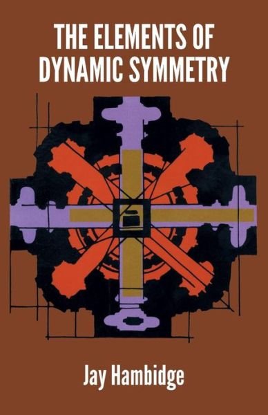 Cover for Jay Hambidge · The Elements of Dynamic Symmetry - Dover Art Instruction (Taschenbuch) (2000)