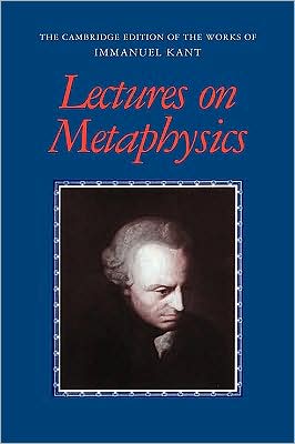 Cover for Immanuel Kant · Lectures on Metaphysics - The Cambridge Edition of the Works of Immanuel Kant (Paperback Bog) (2001)