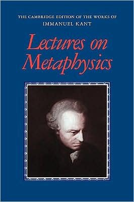 Cover for Immanuel Kant · Lectures on Metaphysics - The Cambridge Edition of the Works of Immanuel Kant (Paperback Book) (2001)