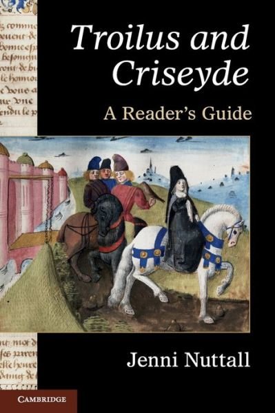 Cover for Nuttall, Jenni (University of Oxford) · 'Troilus and Criseyde': A Reader's Guide (Paperback Bog) (2012)