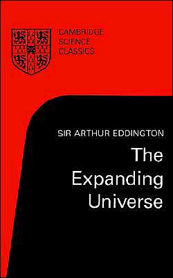 Cover for Arthur Eddington · The Expanding Universe: Astronomy's 'Great Debate', 1900–1931 - Cambridge Science Classics (Paperback Book) (1988)