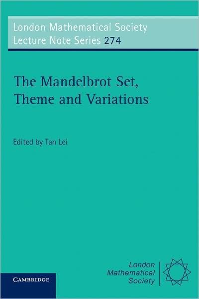 Cover for Lei Tan · The Mandelbrot Set, Theme and Variations - London Mathematical Society Lecture Note Series (Paperback Bog) (2000)