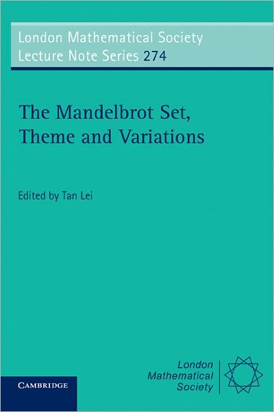 Cover for Lei Tan · The Mandelbrot Set, Theme and Variations - London Mathematical Society Lecture Note Series (Paperback Book) (2000)