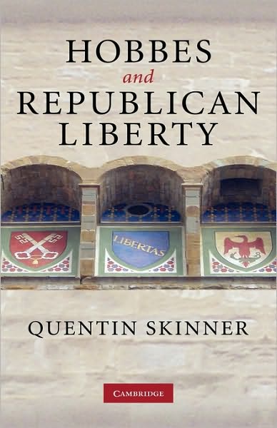 Cover for Skinner, Quentin (University of Cambridge) · Hobbes and Republican Liberty (Hardcover Book) (2008)