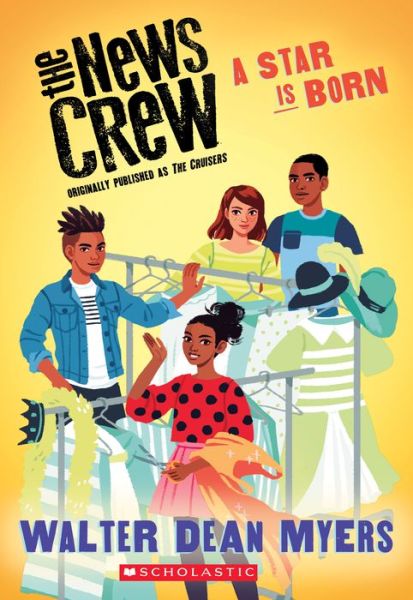 A Star is Born (The News Crew, Book 3) - Walter Dean Myers - Książki - Scholastic Press - 9780545828765 - 28 lipca 2015