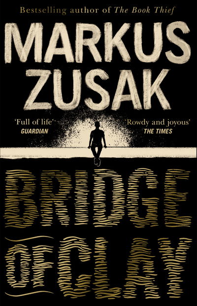 Cover for Markus Zusak · Bridge of Clay: The redemptive, joyous bestseller by the author of THE BOOK THIEF (Paperback Bog) (2019)