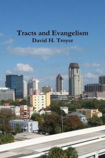 Cover for David Troyer · Tracts and Evangelism (Book) (2009)