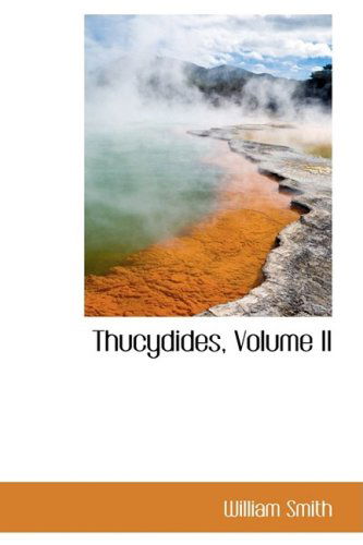 Cover for William Smith · Thucydides, Volume II (Bibliobazaar Reproduction Series) (Hardcover Book) (2008)