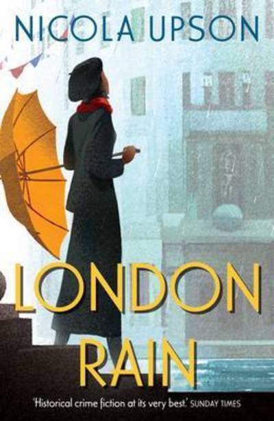 Cover for Nicola Upson · London Rain - Josephine Tey Series (Paperback Book) [Main - Re-issue edition] (2016)