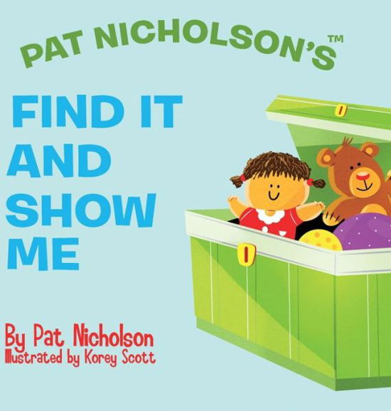 Cover for Pat Nicholson · Pat Nicholson's Find It and Show Me (Hardcover Book) (2019)