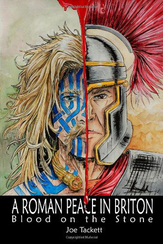 Cover for Joe Tackett · A Roman Peace in Briton: Blood on the Stone (Paperback Book) (2011)