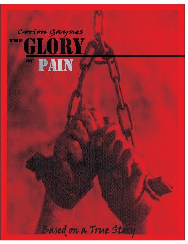 Cover for Corion Gaynes · The Glory of Pain (Paperback Book) (2013)