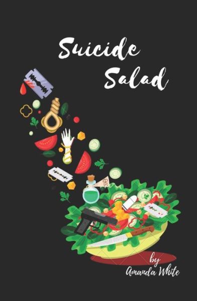 Cover for Amanda White · Suicide Salad (Paperback Book) (2021)