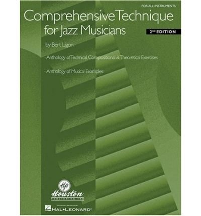 Bert Ligon: Comprehensive Technique for Jazz Musicians - Bert Ligon - Bøger - Hal Leonard Corporation - 9780634001765 - 1999