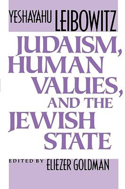 Cover for Yeshayahu Leibowitz · Judaism, Human Values, and the Jewish State (Pocketbok) [New edition] (1995)