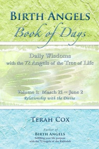 Cover for Terah Cox · Birth Angels Book of Days - Volume 1: Daily Wisdoms with the 72 Angels of the Tree of Life (Paperback Bog) (2015)