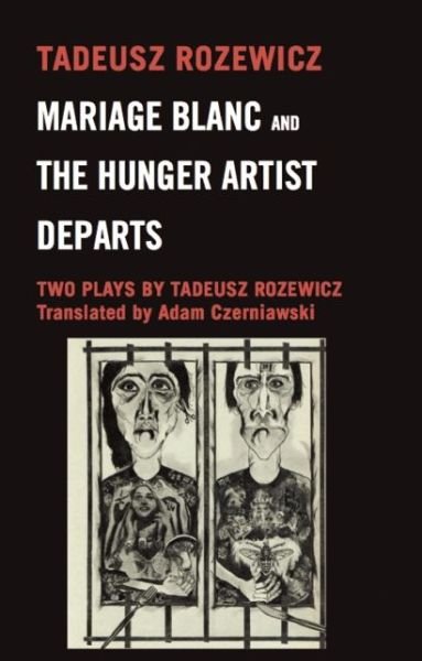 Mariage Blanc & the Huger Artist Departs: Two Plays by Tadeusz Rozewicz - Tadeusz Rozewicz - Books - Marion Boyars Publishers Ltd - 9780714527765 - 1983