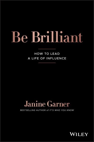 Cover for Janine Garner · Be Brilliant: How to Lead a Life of Influence (Pocketbok) (2020)