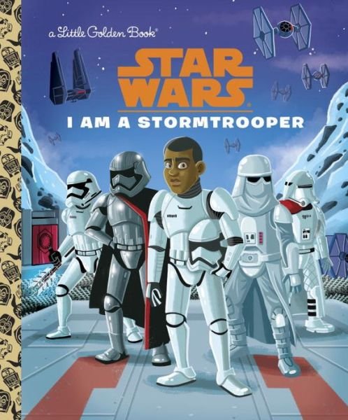 Cover for Golden Books · I Am a Stormtrooper (Star Wars) (Hardcover bog) (2017)