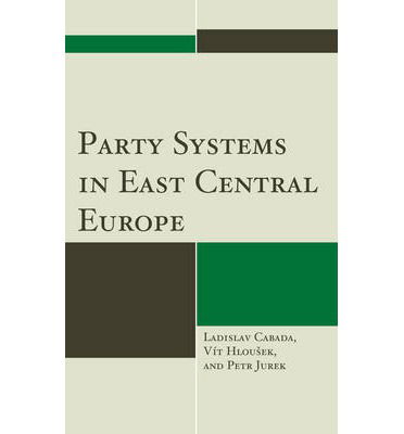 Cover for Ladislav Cabada · Party Systems in East Central Europe (Hardcover Book) (2014)