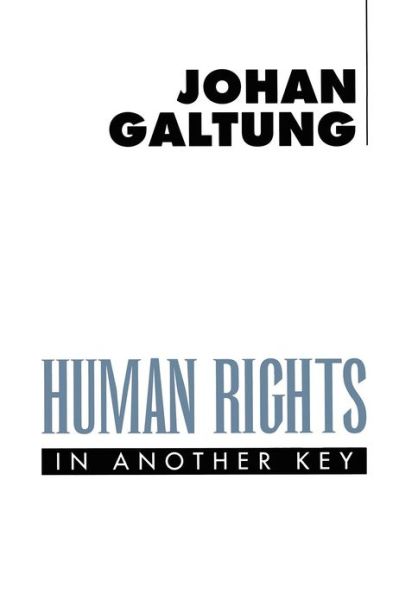 Cover for Galtung, Johan (University of Hawaii, US) · Human Rights in Another Key (Paperback Book) (1994)